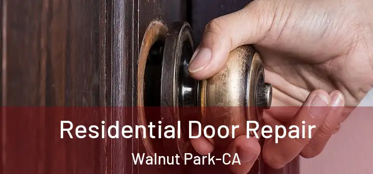  Residential Door Repair Walnut Park-CA